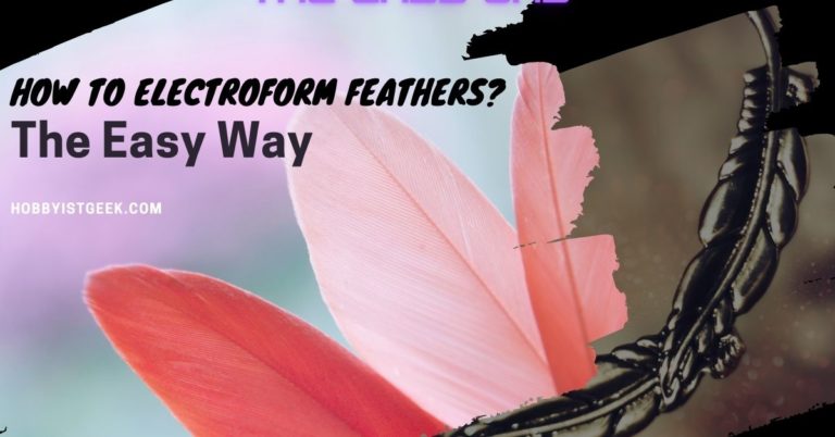 How to electroform feathers? | Easy Way | 2023