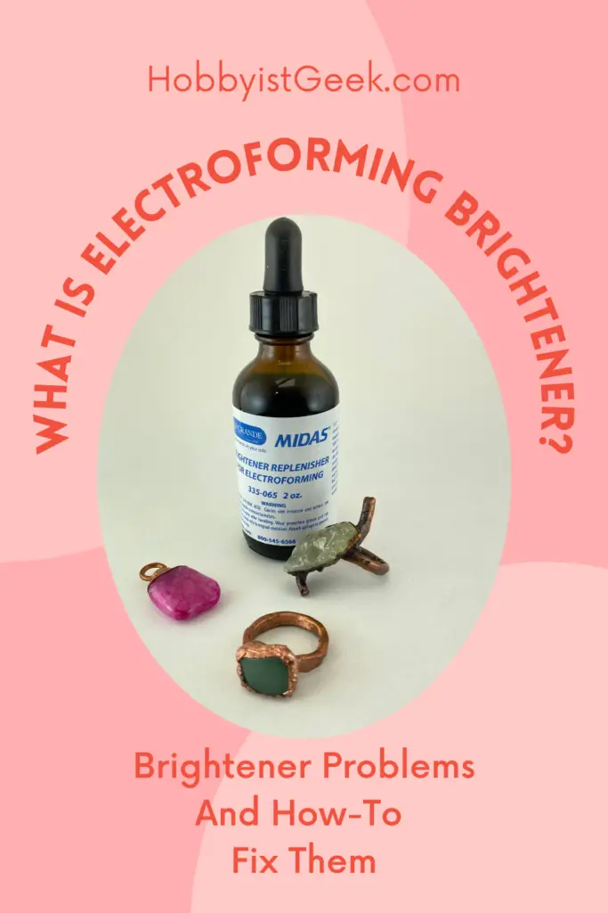 What Is Electroforming Brightener? | Problems And How To Fix Them What Is Electroforming Brightener?