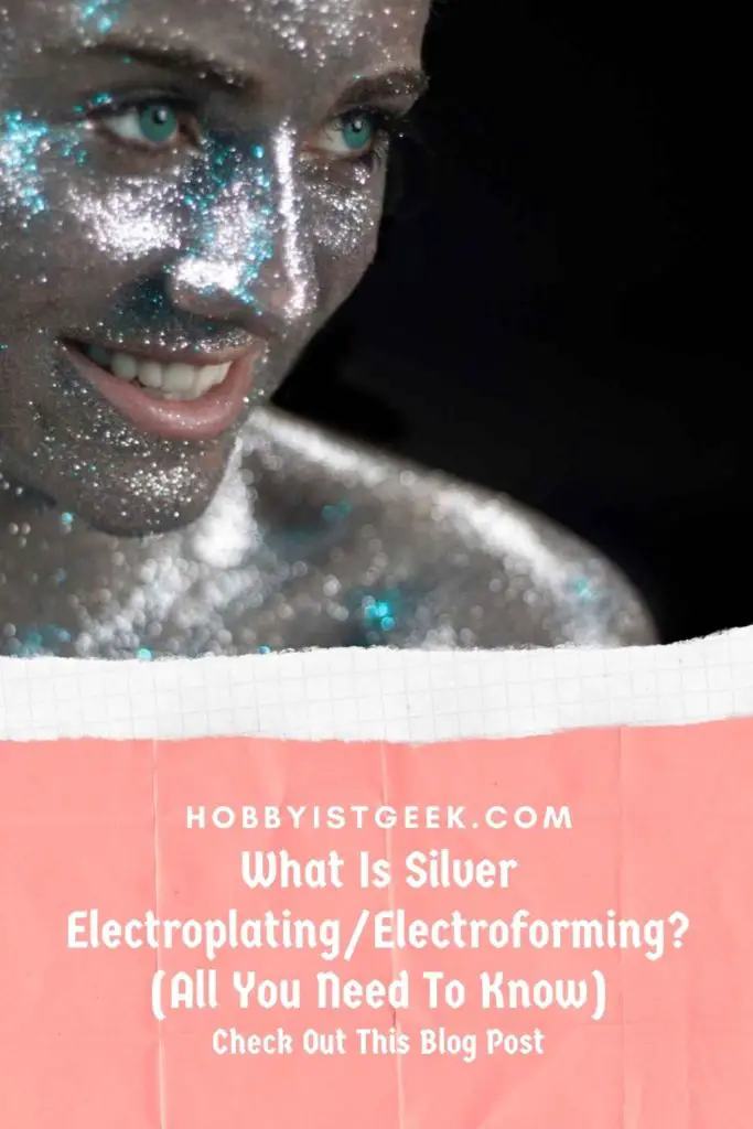 What Is Silver Electroplating/Electroforming? (All You Need To Know)