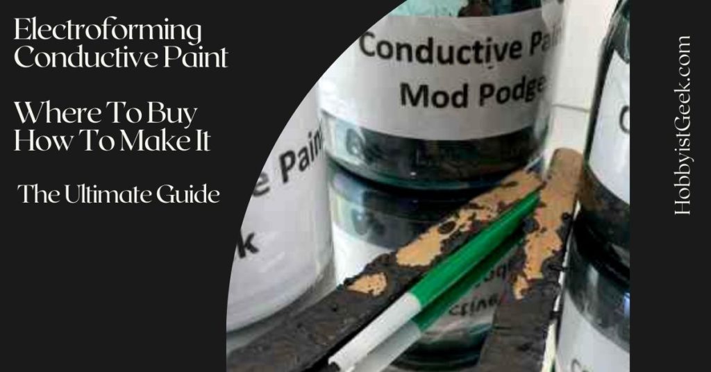 Electroforming Conductive Paint Where To Buy How To Make It