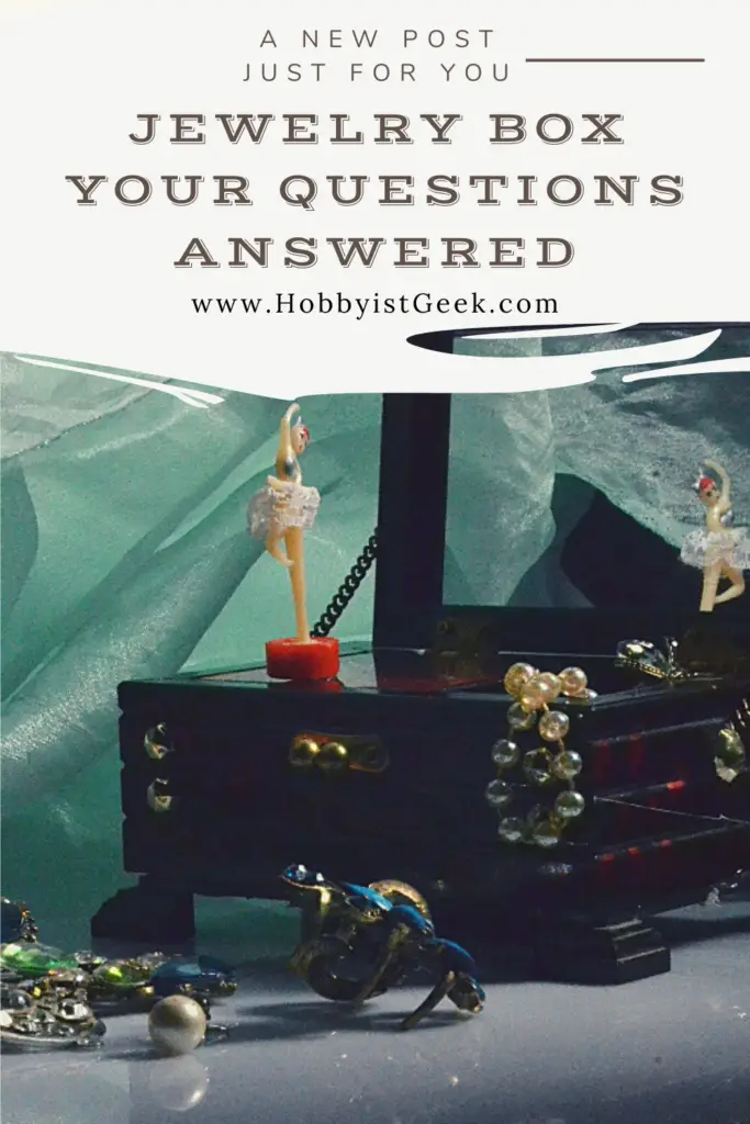 Jewelry Box Your Questions Answered Jewelry Box Your Questions Answered