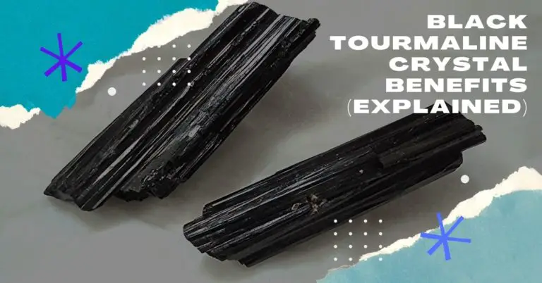 Black Tourmaline Crystal Benefits (Explained)