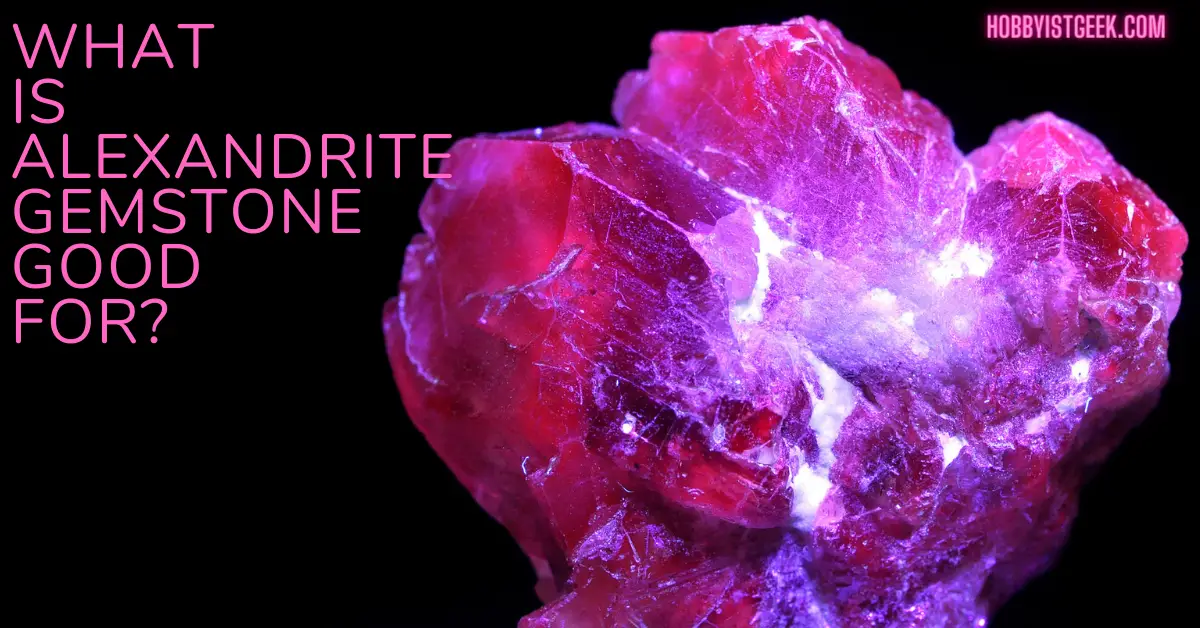 What Is Alexandrite Gemstone Good For?