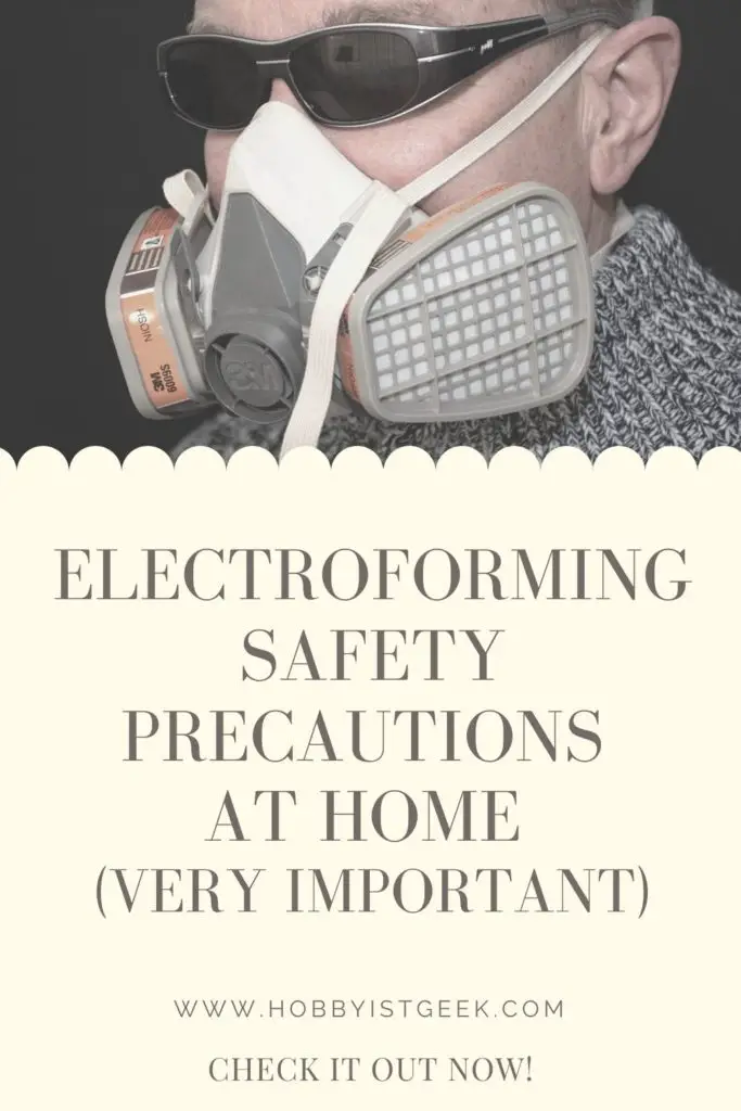 Electroforming Safety Precautions At Home (Very Important)