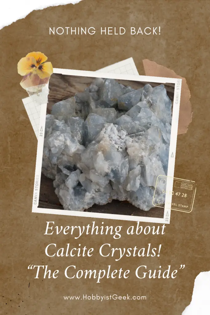 Everything about Calcite Crystals “The Complete Guide”