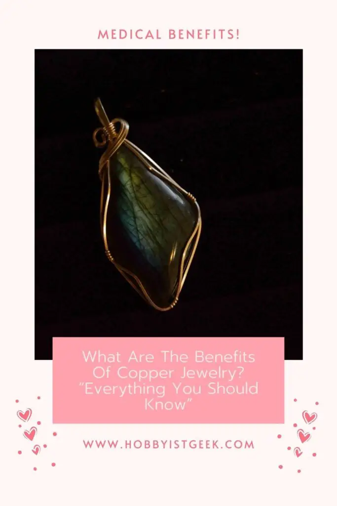 What Are The Benefits Of Copper Jewelry? “Everything You Should Know”