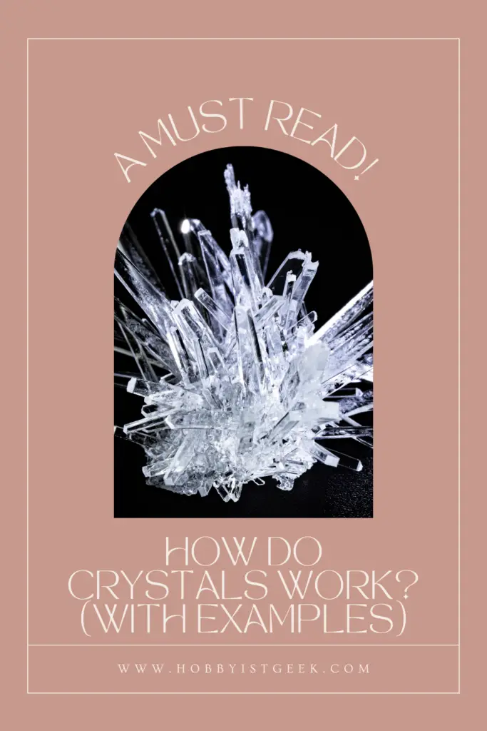 How do Crystals work? (With Examples)