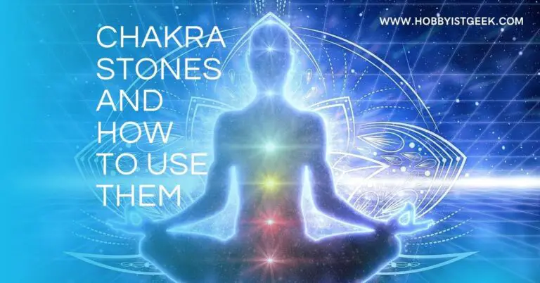 Chakra Stones And How To Use Them