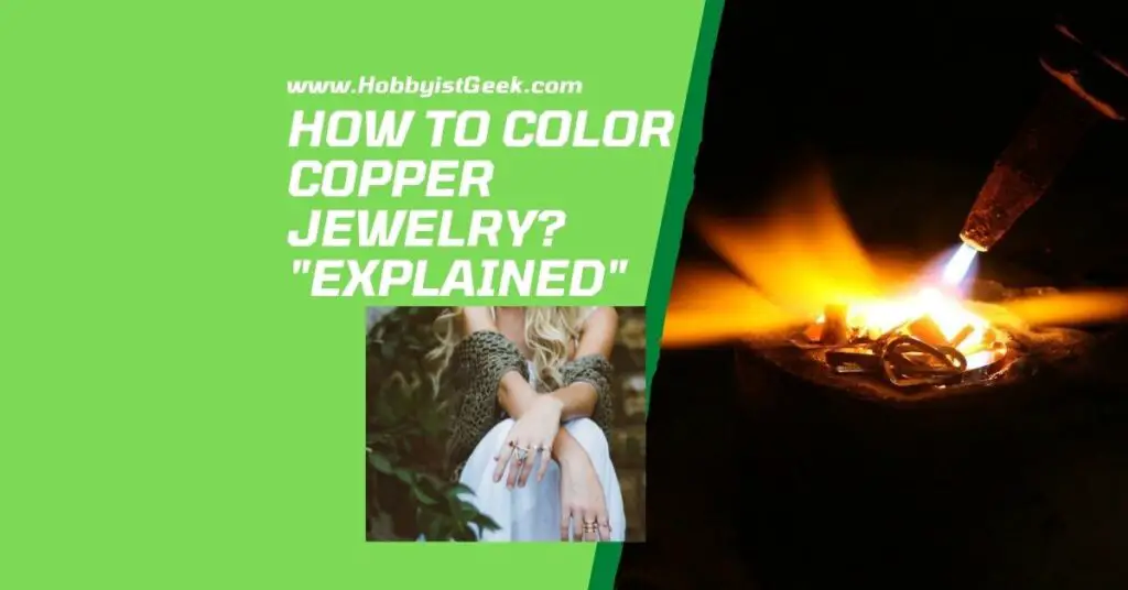 How To Color Copper Jewelry? "Explained"