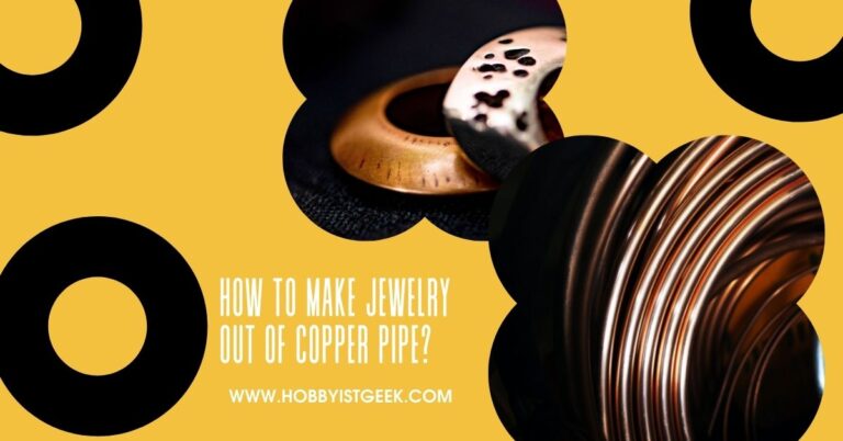 How To Make Jewelry Out Of Copper Pipe?