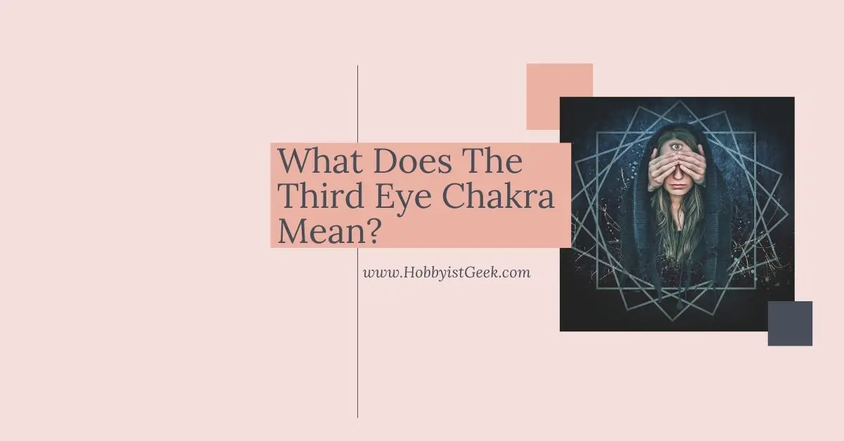 What Does The Third Eye Chakra Mean?