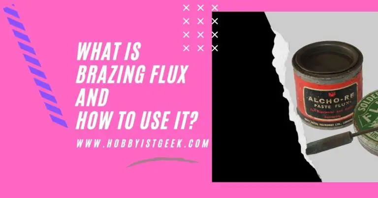 What Is Brazing Flux And How To Use It?