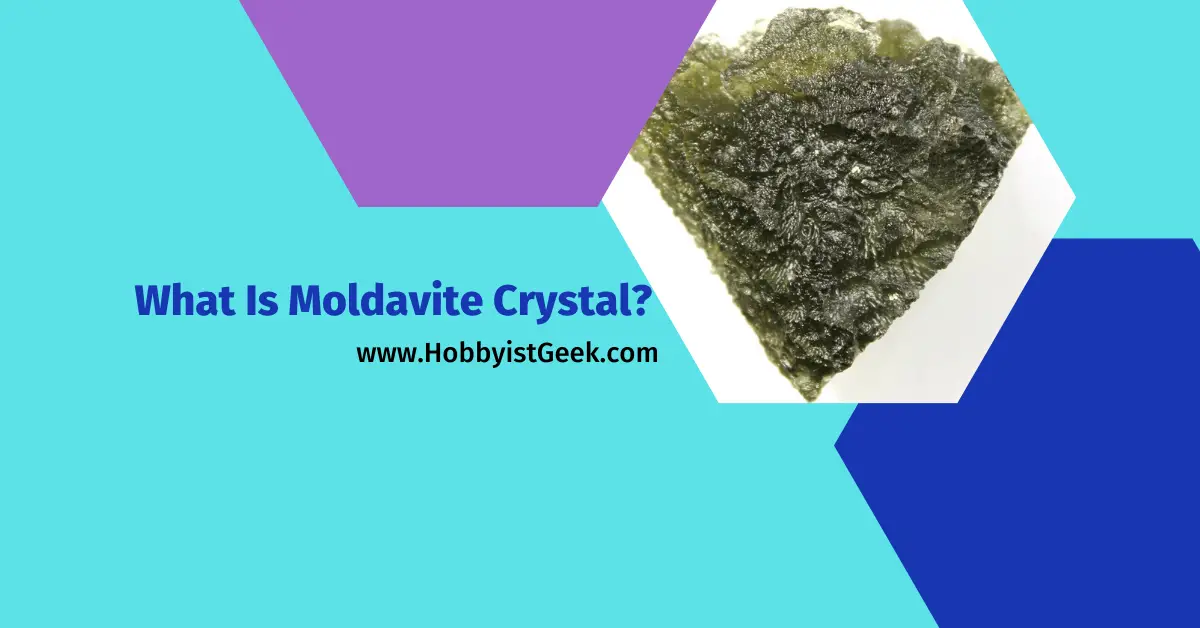 What Is Moldavite Crystal