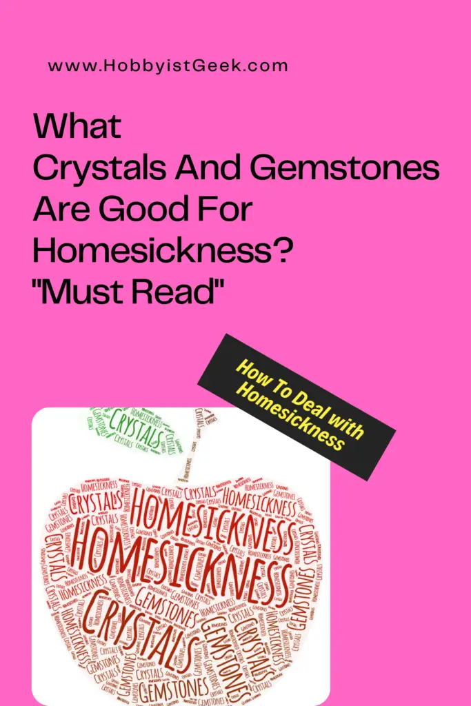 What Crystals And Gemstones Are Good For Homesickness? "Must Read"