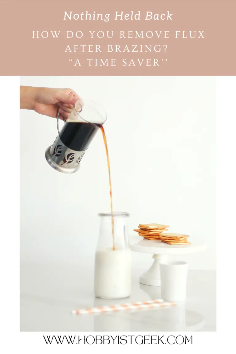 How Do You Remove Flux After Brazing? “A Time Saver’’