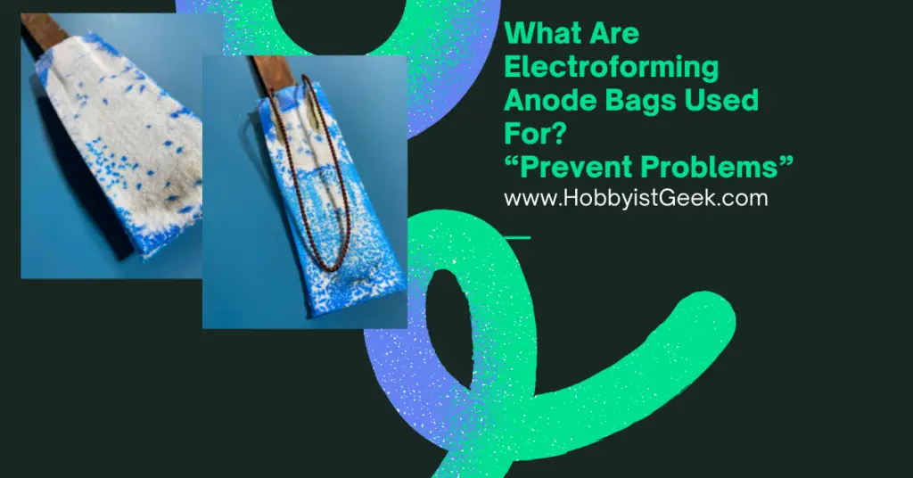 What Are Electroforming Anode Bags Used For? “Prevent Problems”