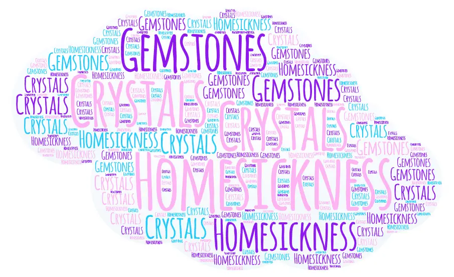 What Crystals And Gemstones Are Good For Homesickness? "Must Read”