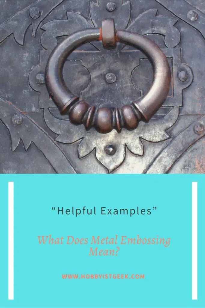 What Does Metal Embossing Mean? “Helpful Examples”