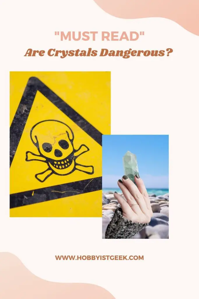 Are Crystals Dangerous? "Must Read" Are Crystals Dangerous? "Must Read"
