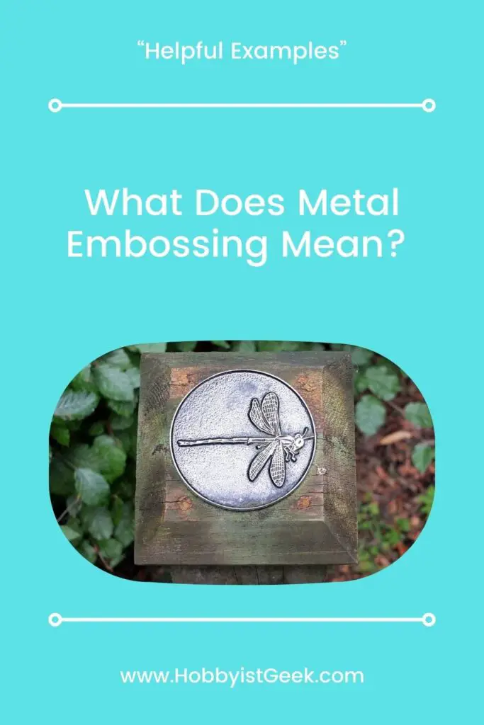What Does Metal Embossing Mean? “Helpful Examples”