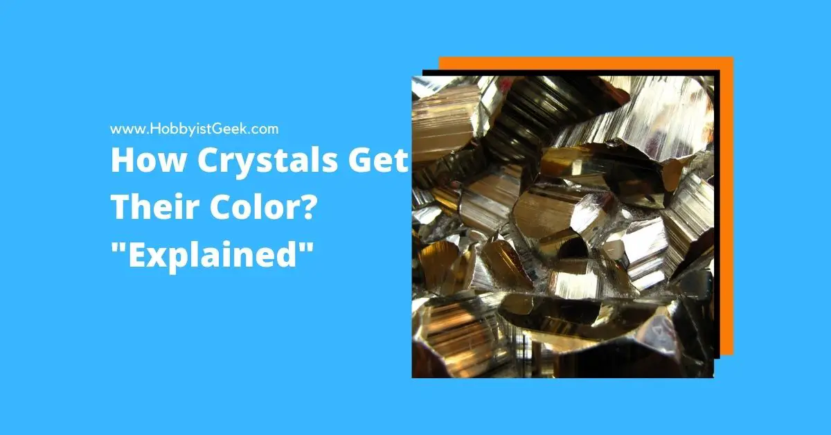 How Crystals Get Their Color? "Explained"