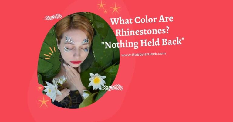 What Color Are Rhinestones? “Nothing Held Back”