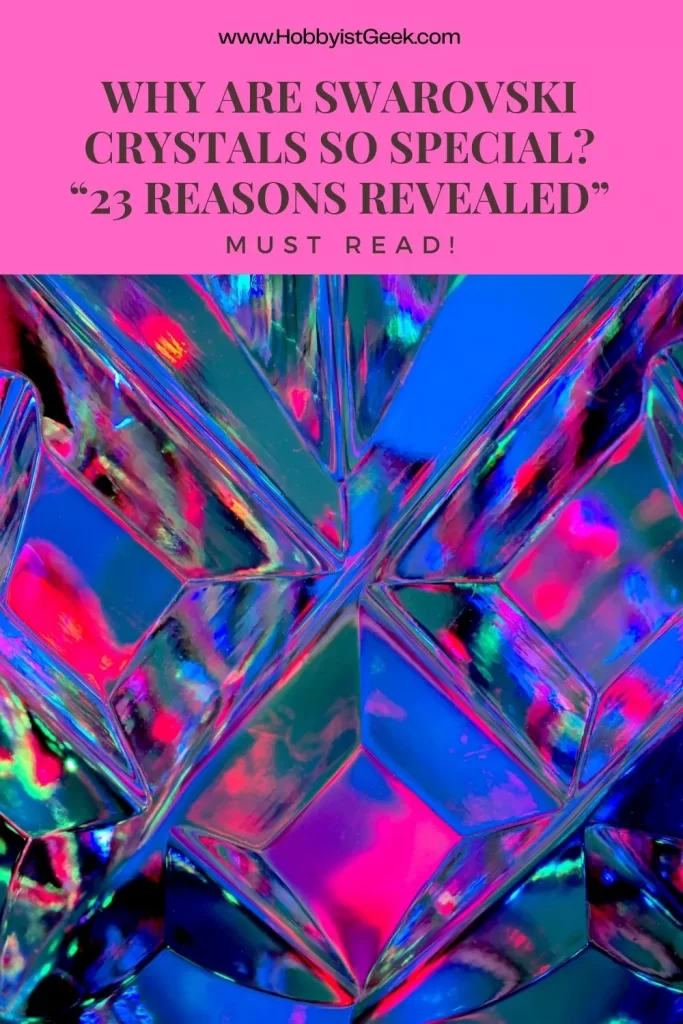 Why Are Swarovski Crystals So Special? “23 Reasons Revealed”