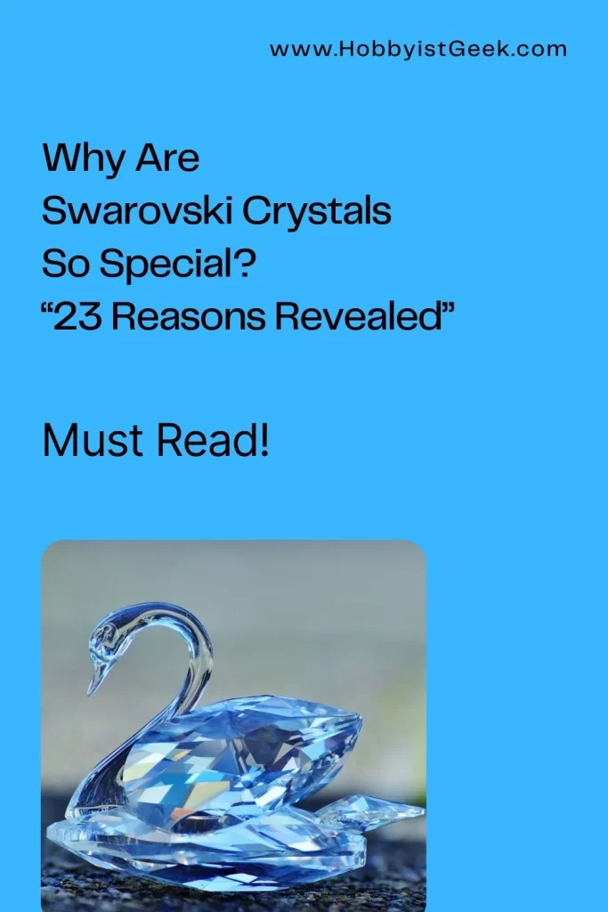 Why Are Swarovski Crystals So Special? “23 Reasons Revealed”