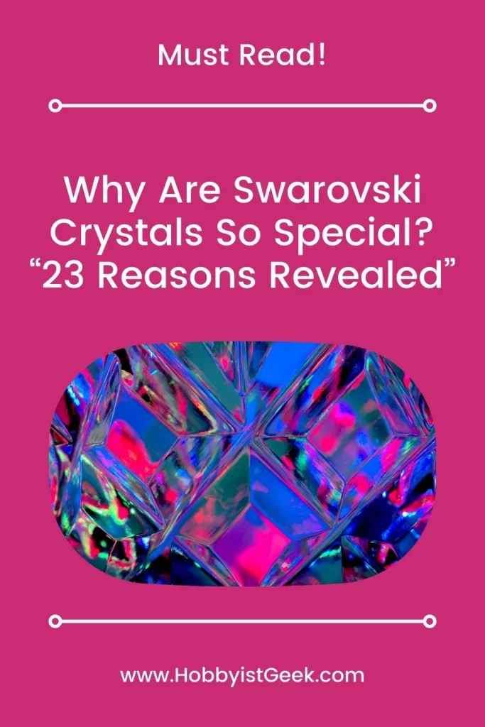 Why Are Swarovski Crystals So Special? “23 Reasons Revealed”