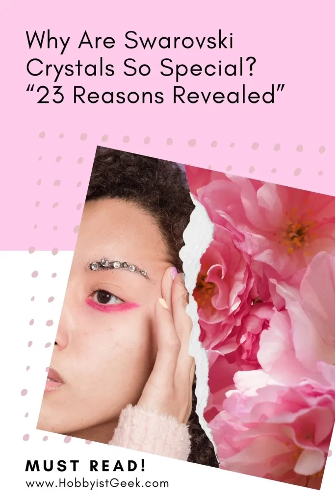 Why Are Swarovski Crystals So Special? “23 Reasons Revealed” Why Are Swarovski Crystals So Special? “23 Reasons Revealed”