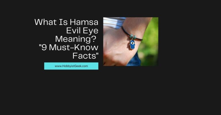 What Is Hamsa Evil Eye Meaning? “9 Must-Know Facts”