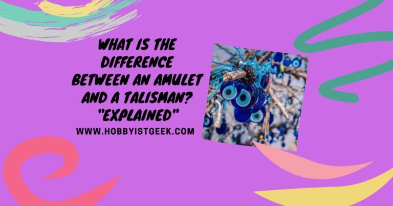 What is the difference between an amulet and a talisman? "Explained"