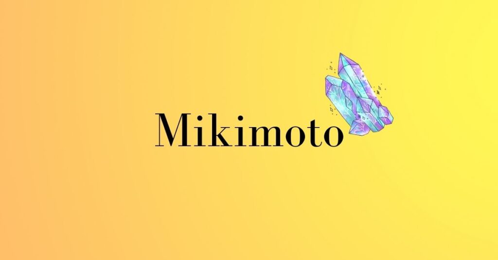Mikimoto 