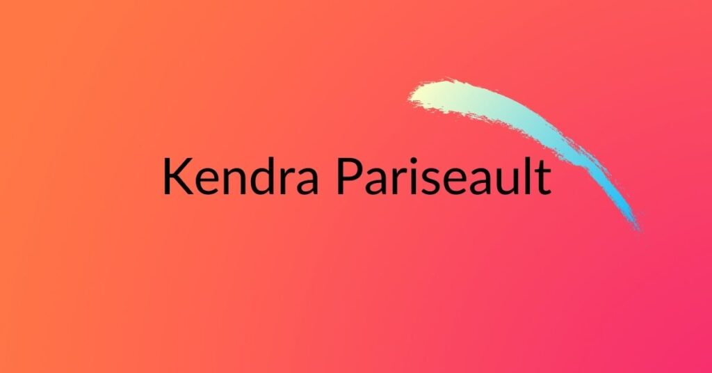 Kendra Pariseault