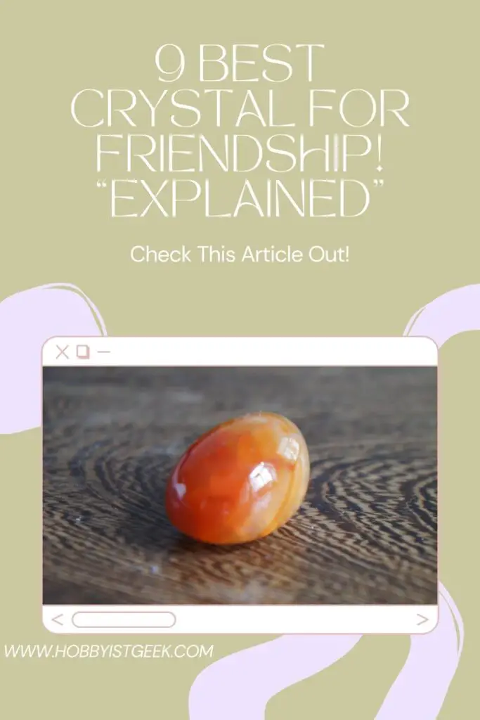 9 Best Crystal For Friendship! “Explained”