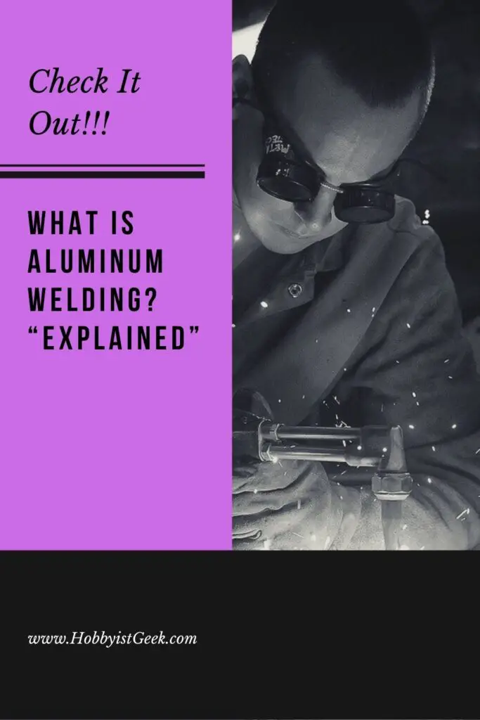 What Is Aluminum Welding? "Explained"