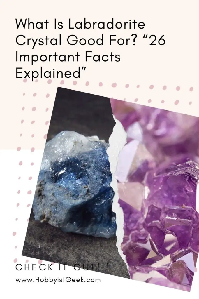 What Is Labradorite Crystal Good For? "26 Important Facts Explained"