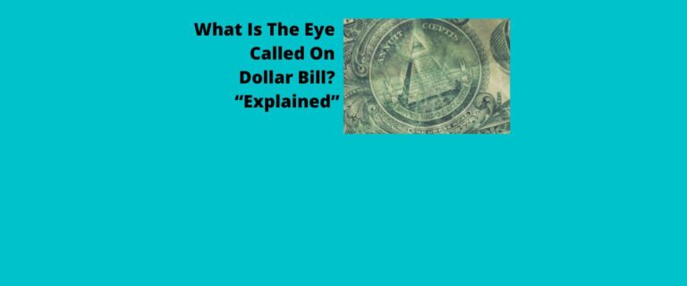 What Is The Eye Called On The Dollar Bill? “Explained”